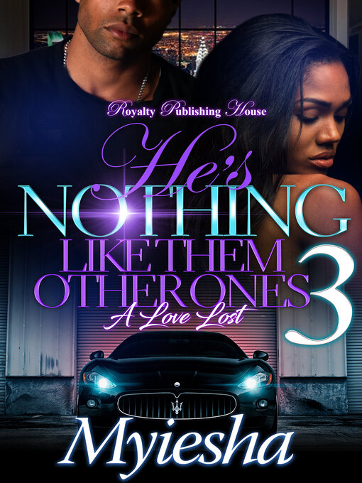 Title details for He's Not Like Them Other Ones 3 by Myiesha Myiesha - Available